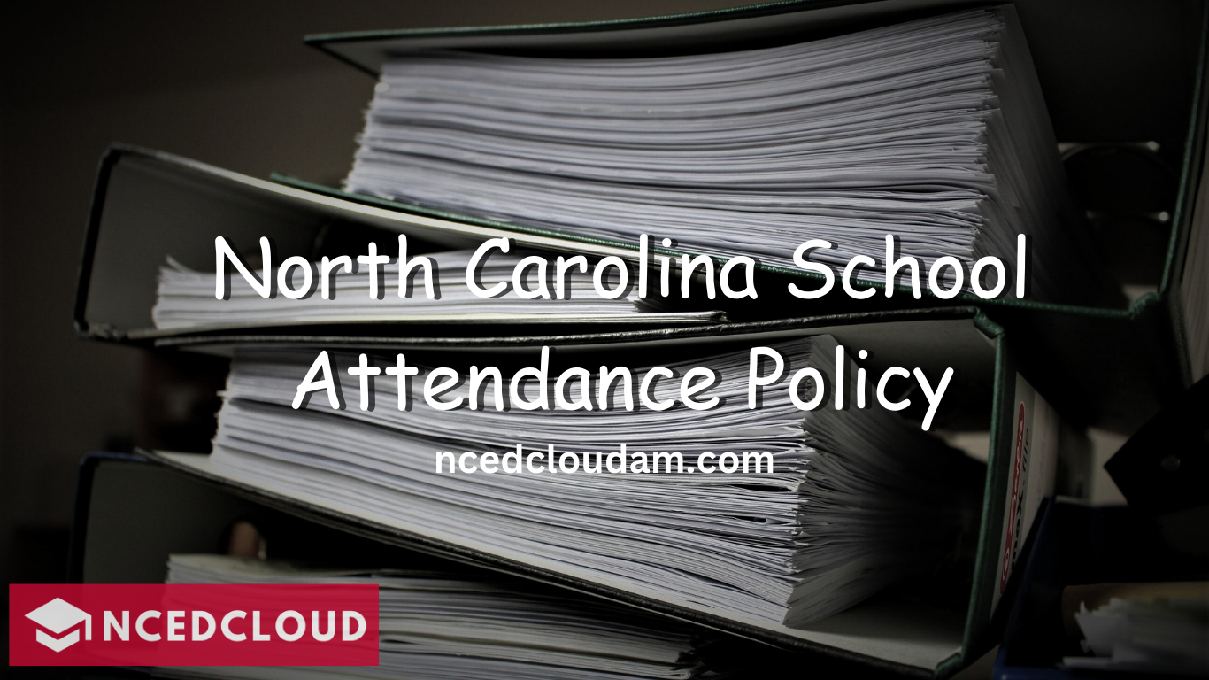 North Carolina School Attendance Policy