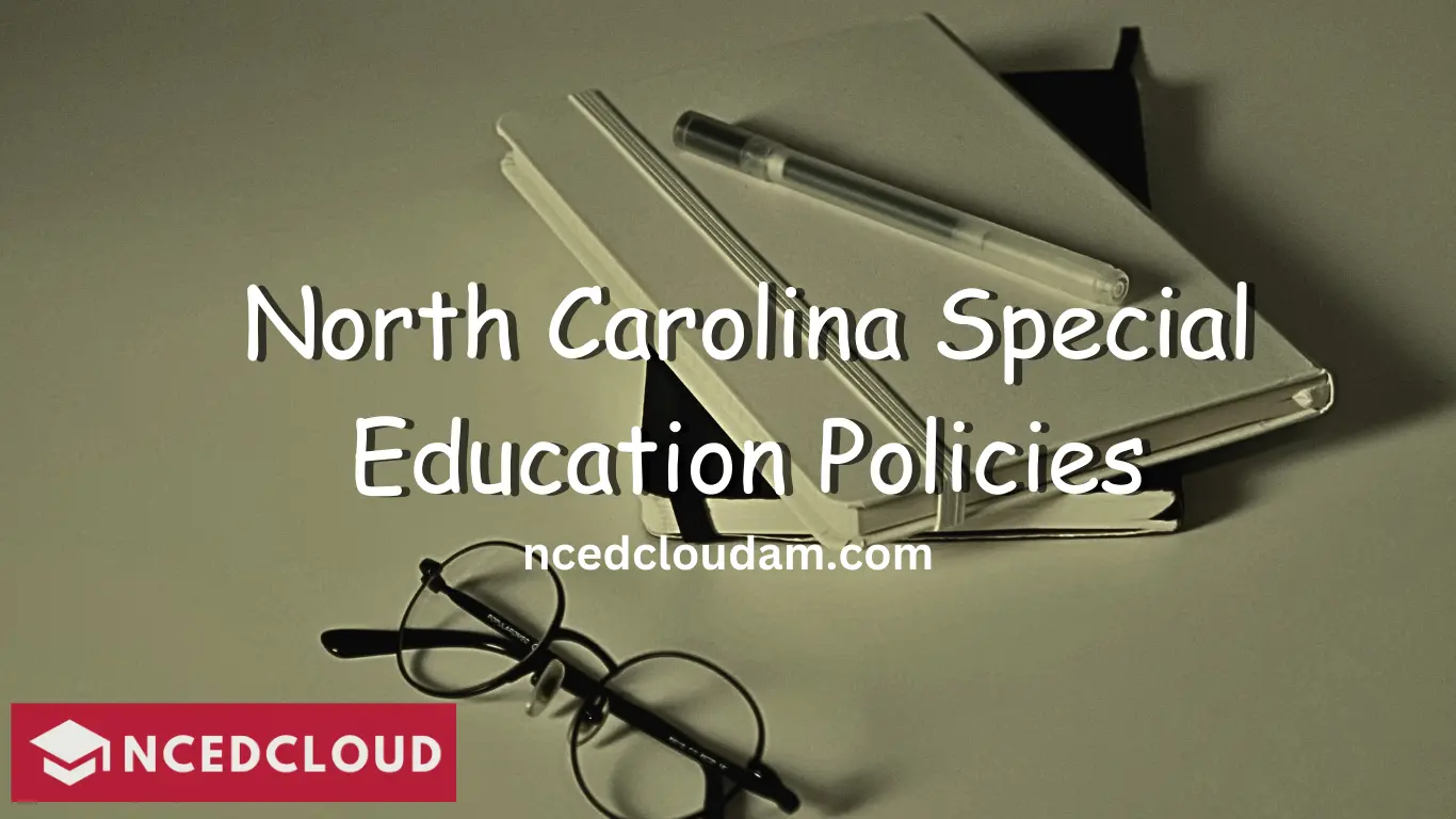 North Carolina Special Education Policies