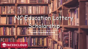 How To Apply For NC Education Lottery Scholarship